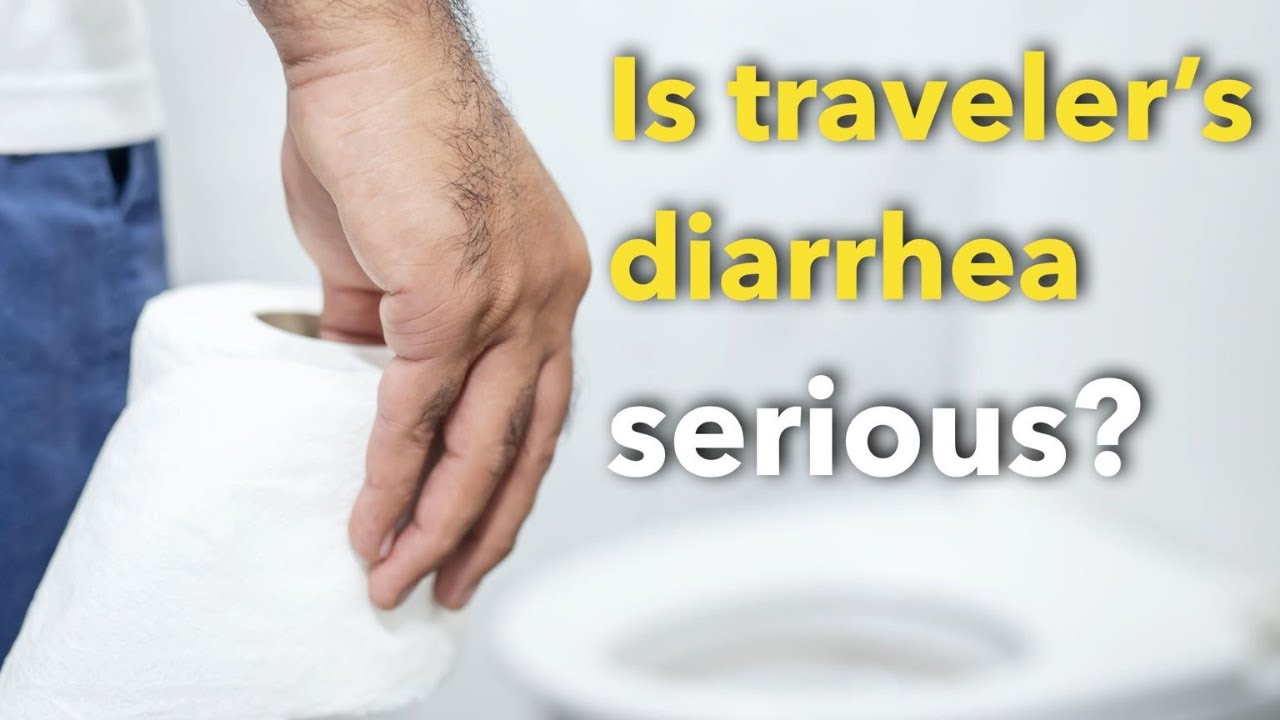 travellers diarrhoea when to see a doctor