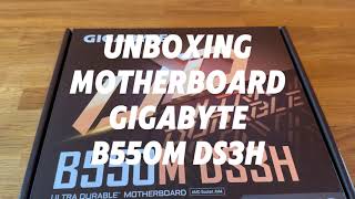 Unboxing Motherboard GIGABYTE B550M DS3H