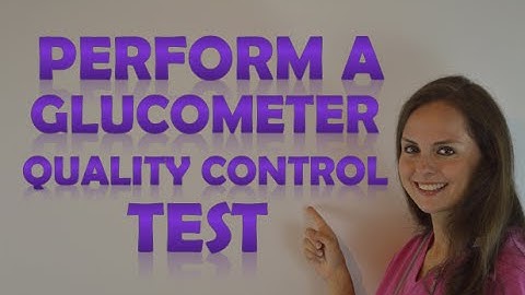 How to Perform a Quality Control QC Test on a Glucometer | Nursing Clinical Skill