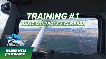 Training #1 | Basic Controls and Cameras | Microsoft Flight Simulator