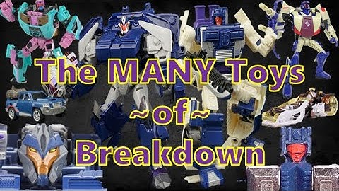 The MANY Toys of Breakdown - The Action Figure History of Breakdown from Transformers