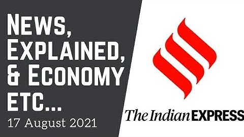 17th August 2021 | Gargi Classes News & Explained Analysis