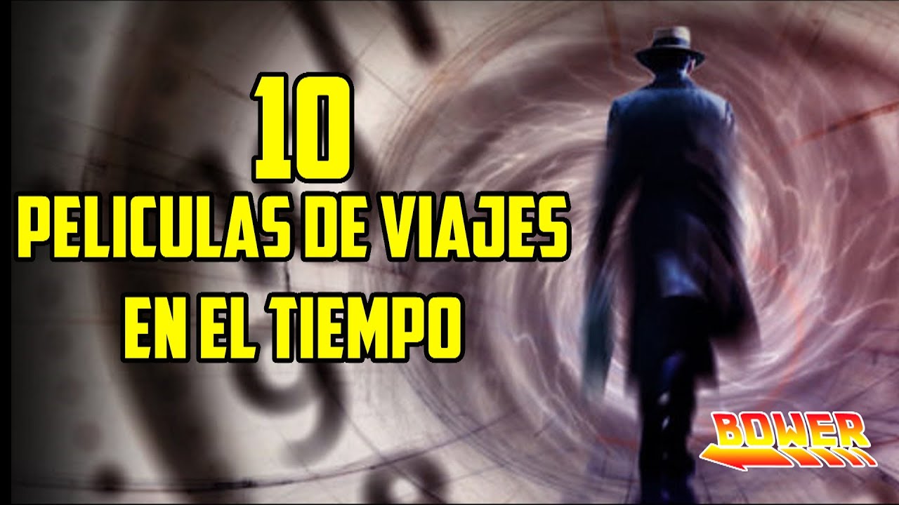 10 Películas de Viajes en el Tiempo Que Tal Vez No Conocías - YouTube