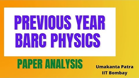 Previous Year BARC Physics paper analysis#2021