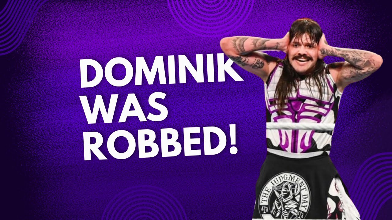 Dominik Mysterio Was Robbed!