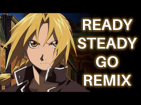FMA Opening 2: READY STEADY GO feat. Caspurr Catacini [ dj-Jo Remix ]