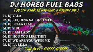 DJ TERBARU 2020 FULL BASS × GLERR GLERR // DJ HOREG FULL BASS // DJ CEK SOUND // DJ KARNAVAL