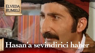 Hasan, Seni Evlendirelim - Elveda Rumeli