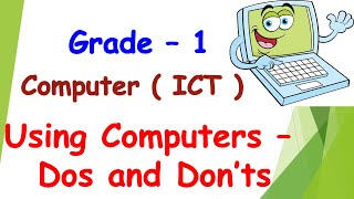 Computer Class 1 - Using Computers- Do’s and Don’ts | Precautions | Tips | Computer Lab Rules  |CAIE