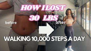 How I Lost 30 Lbs FOR GOOD Walking 10k Steps Daily