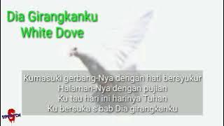 DIA Girangkanku - White Dove ( Lirik )