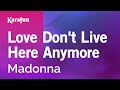 Love Don't Live Here Anymore - Madonna | Karaoke Version | KaraFun