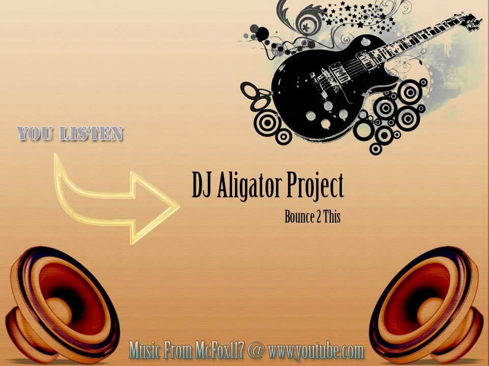 Dj alligator bounce 2 this. DJ Aligator Bounce 2 this. DJ Alligator Bounce. DJ Aligator - Payback time (2000) - DJ Aligator - Bounce 2 this. Bounce 2 this DJ Aligator Project.