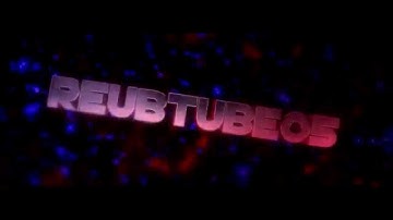 ReubTube05 Intro //v2// 3D Sync Intro by Tom R.