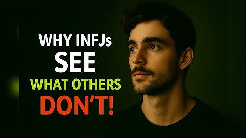 Why INFJs See What No One Else Sees (And It’s So Exhausting)