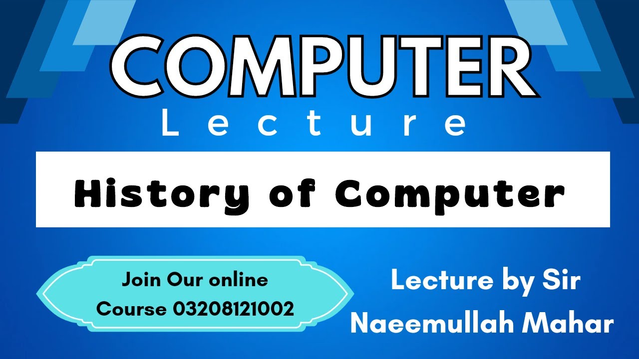 Sir Muhammad Computer HISTORY OF COMPUTER | Important Lec | Sir Naeemullah mahar - YouTube
