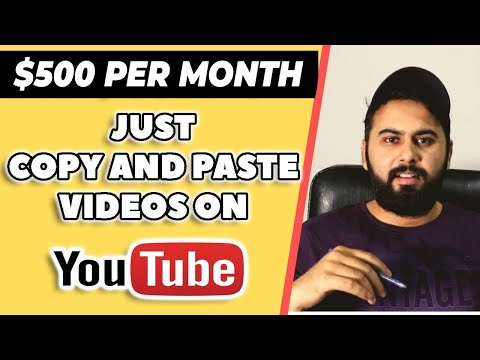 How to Earn $100 per Day by Copy & Paste Videos on YouTube, Lets Uncover