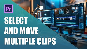 4 Quick Ways to Select and Move Multiple Clips in Premiere Pro CC