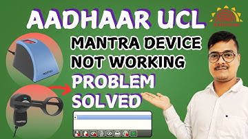 AADHAAR UCL Software Mantra Iris or Fingerprint Problem Solved |