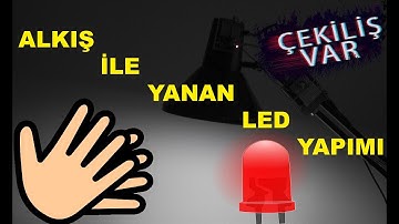 Alkış İle Yanan Led Yapımı + Çekiliş Ses sensörü kullanım