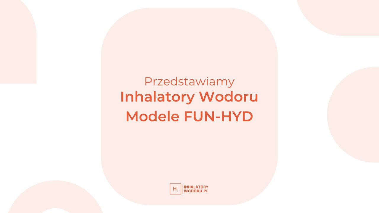 Odtwórz film: prezentacja inhalatorów wodoru FUN-HYD