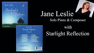 Jane Leslie with   ♪ Starlight Reflection ♪ Solo Piano