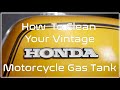 How To Clean Your Vintage Honda Motorcycle Gas Tank