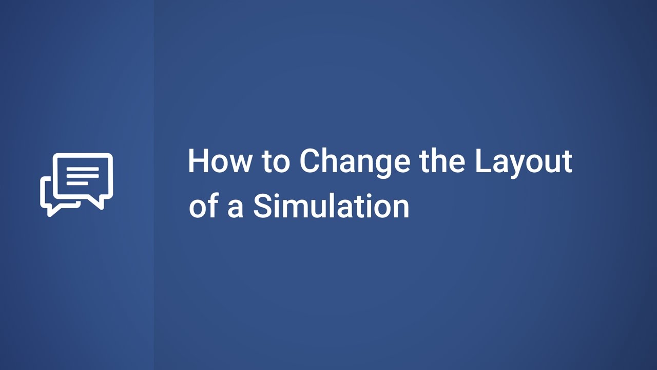 How to Change the Layout of a Simulation - YouTube