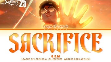 Sacrifice ft. G.E.M. – Lyric Video | League of Legends 2025 Worlds Anthem
