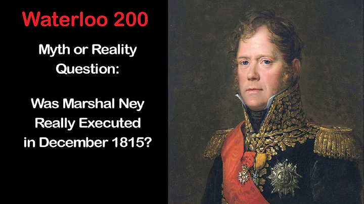 Waterloo 200: Myth & Reality - Did Marshal Ney Esc...