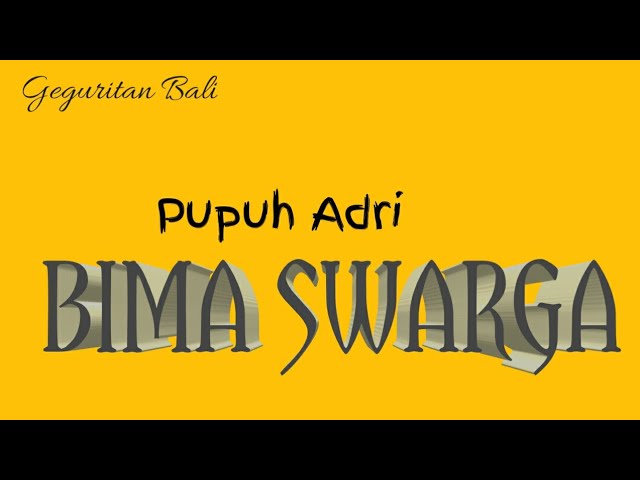 Pupuh Adri_|| Geguritan Bima Swarga class=