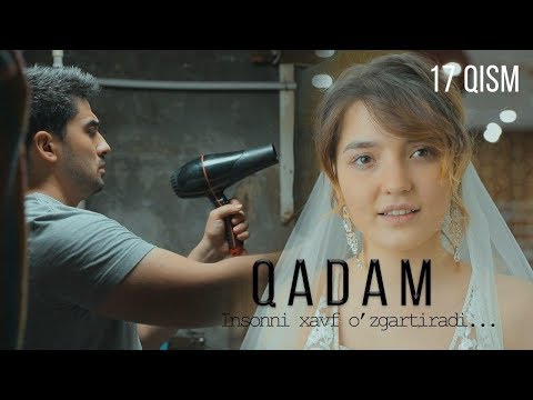 Qadam (o'zbek serial) | Кадам (узбек сериал) 17-qism