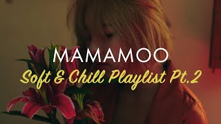 ♫︎ 마마무 MAMAMOO Soft & Chill Playlist Pt.2 [플레이리스트] screenshot 5