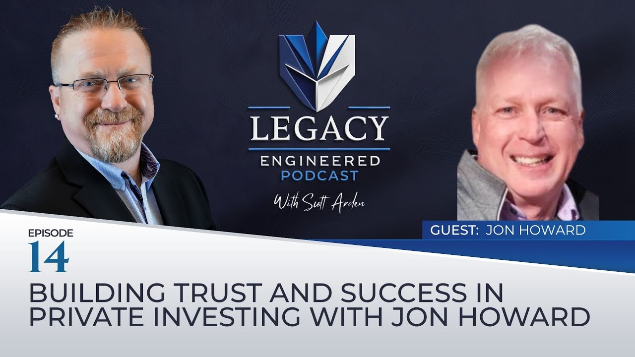 Ep. 14 - Building Trust and Success in Private Investing with Jon Howard