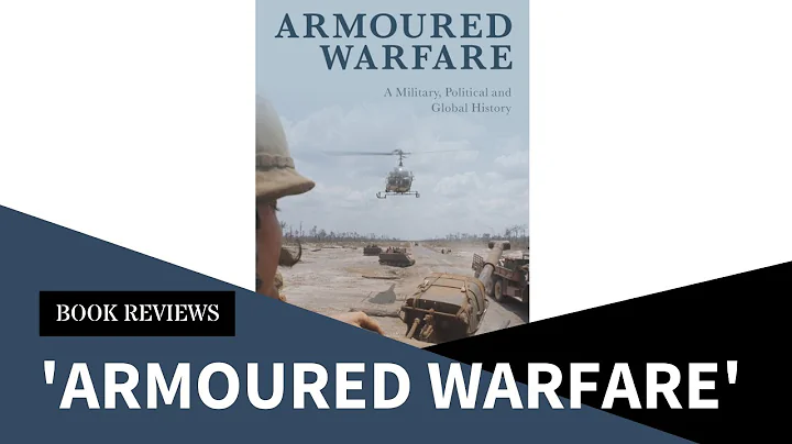 Armoured Warfare; A Military, Political and Global...