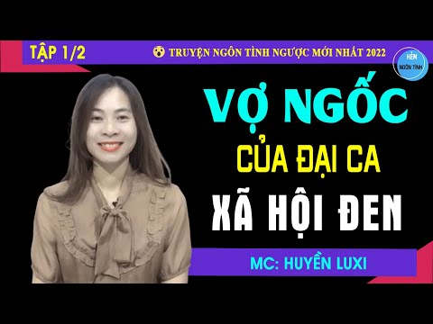 Vợ Ngốc Của Đại Ca Xã Hội Đen Máu Lạnh | Truyện Ngôn Tình Hay Bị Ép Làm Vợ