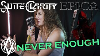 Epica - Never Enough (Cover by Suite Clarity)