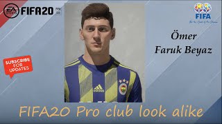 FIFA 20 Ömer Faruk Beyaz Look alike in Fenerbahce // Fifa20 Pro club
