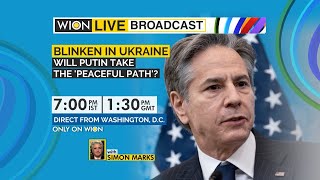 WION Live Broadcast: US Secretary of State Antony Blinken visits Ukraine| Direct from Washington, DC