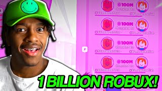 HE DONATED 1 BILLION ROBUX IN ROBLOX