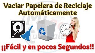 Tutorial Como Vaciar Papelera de Reciclaje Automaticamente en Windows 7 8 8.1 y 10 | Facil y Rapido