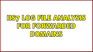 IIS7 log file analysis for forwarded domains (3 Solutions!!)