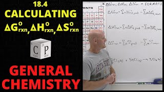 18.4 Calculating Delta G, Delta H, & Delta S | General Chemistry
