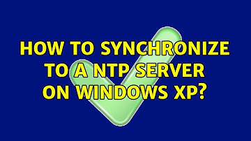 How to synchronize to a NTP server on Windows XP? (2 Solutions!!)