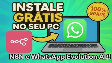 Instale a Evolution API e N8N GRÁTIS no PC (SEM VPS!) em Apenas 6 Minutos! (Guia Atualizado 2026)