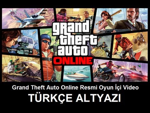 Grand Theft Auto Online - Resmi Oyun İçi Video (Türkçe Altyazılı) | GTATurk.com