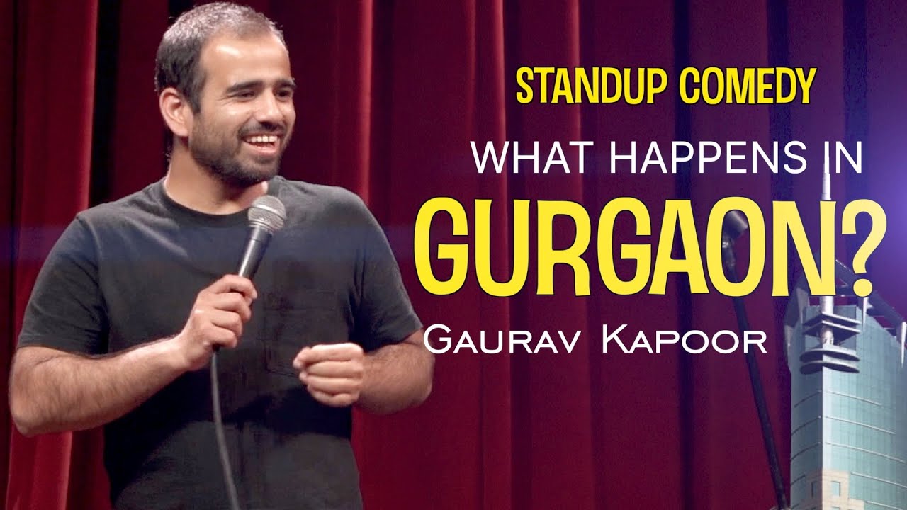 WHAT HAPPENS IN GURGAON?  |  Gaurav Kapoor |  stand up comedy |  audience interaction