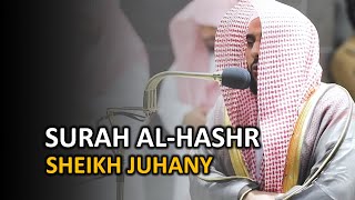 Surah Hashr | Sheikh Juhany | Full Surah English Translation