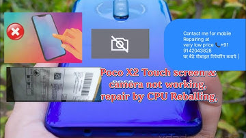 Poco X2 | Touch and camera not working | West Bengal parcel repairing done | Repair by CPU reballing
