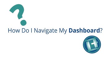 How Do I Navigate My Dashboard?